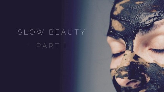 slow beauty : part I - Gressa Skin